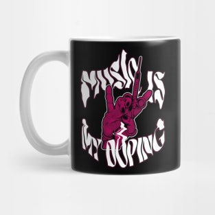 Music is my doping Mug